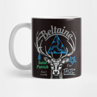 Beltaine Not 4 Patrick Mug